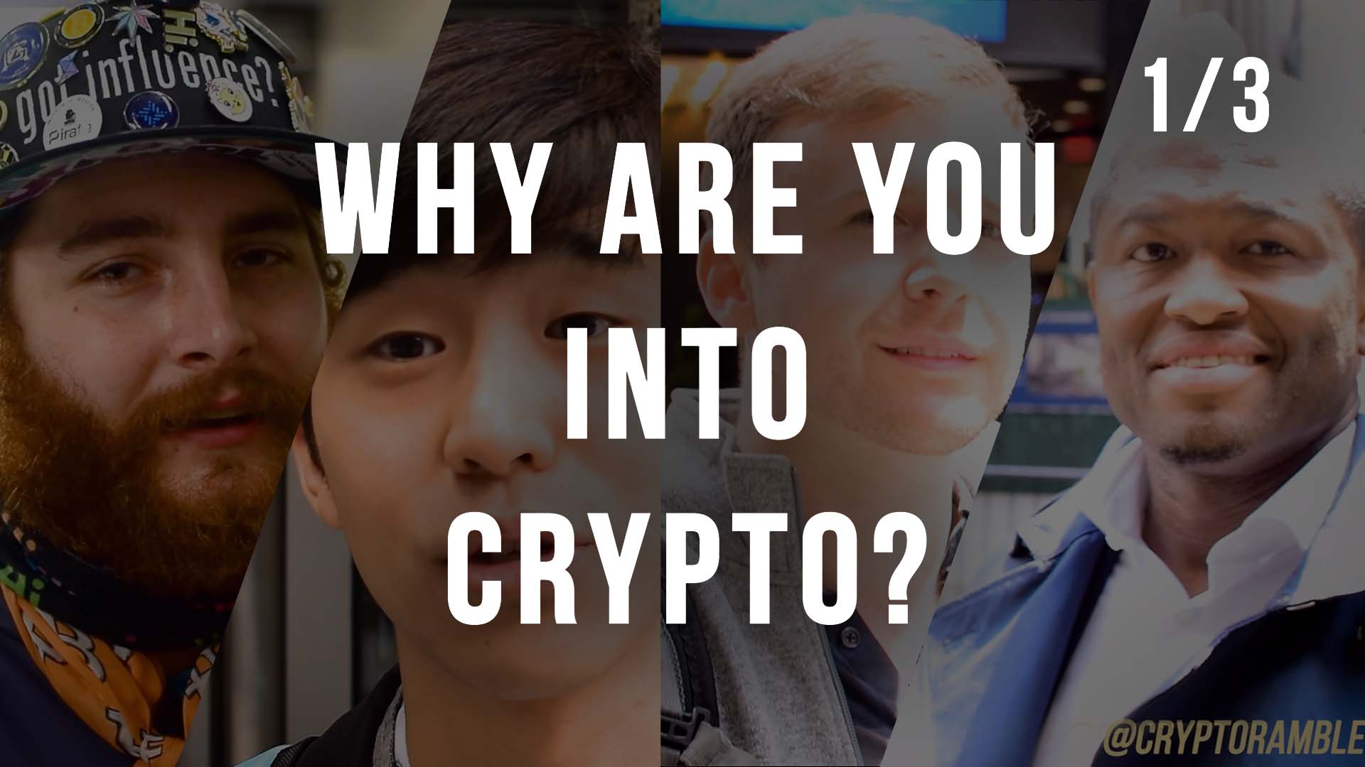 WHY CRYPTO? - Interviewing Crypto, Bitcoin, and Blockchain Enthusiasts (1/3)