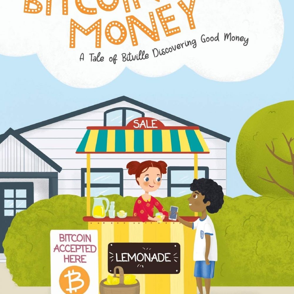 Bitcoin Money A Tale of Bitville Discovering Good Money by Michael Caras (Author), Marina Yakubivska