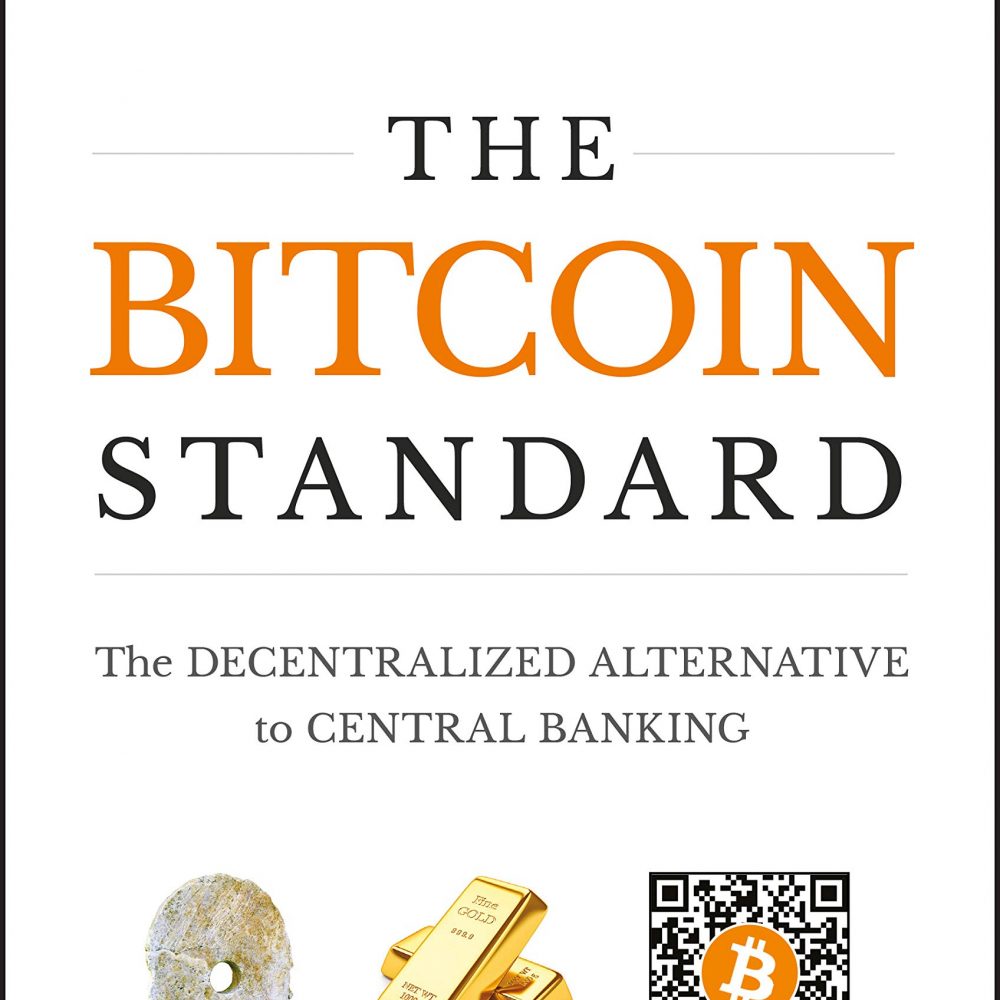 The Bitcoin Standard by Saifedean Ammous